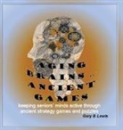 Gary B Lewis - AGING BRAINS ... ANCIENT GAMES
