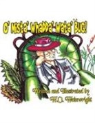 W. O. Wainwright - O' Mista' Whadda' Wata' Bug!