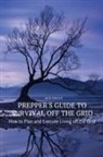 Jack Bright - Prepper's Guide to Survival Off the Grid