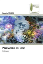 Faustin Muliri - Pouvoirs au nez