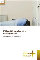 Emmanuel SABEN - L'identité perdue et le mariage raté