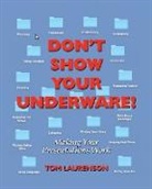 Tom Laurenson - Don't Show Your Underware!