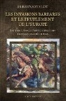 Ferdinand Lot - Les invasions barbares et le peuplement de l'Europe
