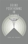 Subba Rao Chaganti - Brand Positioning in Pharma