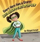 Abigail G Arndt - Every Hero Has A Story