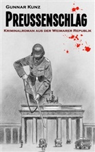 Gunnar Kunz - Preußenschlag