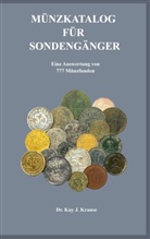Dr Kay J Krause, Dr. Kay J. Krause, Kay J. Krause - Münzkatalog für Sondengänger