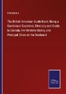Anonymous - The British American Guide-Book: Being a Condensed Gazetteer, Directory and Guide, to Canada, the Western States, and Principal Cities on the Seaboard