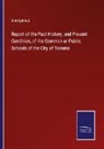 Anonymous - Report of the Past History, and Present Condition, of the Common or Public Schools of the City of Toronto