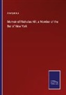 Anonymous - Memoir of Nicholas Hill, a Member of the Bar of New York