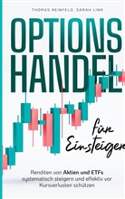 Thomas Reinfeld, Thomas Reinfeld - Optionshandel für Einsteiger: Renditen von Aktien und ETFs systematisch steigern und effektiv vor Kursverlusten schützen