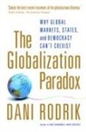 Dani Rodrik, Dani (Rafiq Hariri Professor of International Political Economy Rodrik, Rodrik Dani - The Globalization Paradox