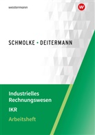 Manfred Deitermann, Björn Flader, Wolf-D Rückwart, Wolf-Dieter Rückwart, Susanne Stobbe - Industrielles Rechnungswesen - IKR
