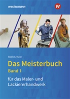 Michael Bablick, Miriam Maier, Michael Bablick - Das Meisterbuch für das Maler- und Lackiererhandwerk