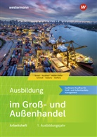 Nick Brown, Nils Kauerauf, Udo Müller-Stefer, Christian Schmidt, Sarah-Kath Siebertz, Sarah-Katharina Siebertz... - Ausbildung im Groß- und Außenhandel