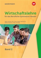 Andreas Blank, Sebastian Decker, Stefan Eilts, Michael Howe, Helge Meyer, Helge u a Meyer... - Wirtschaftslehre für das Berufliche Gymnasium in Hessen