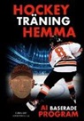 Jukka Aro - Hockeyträning Hemma - AI baserade program