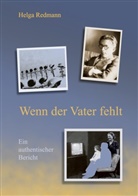 Helga Redmann - Wenn der Vater fehlt