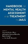 Virginia (Co-Chief Barber-Rioja, Virginia (EDT)/ Garcia-mansilla Barber-rioja, Virginia Barber-Rioja, Ashley Batastini, Alexandra Garcia-Mansilla, Bipin Subedi - Handbook of Mental Health Assessment and Treatment in Jails
