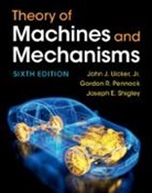 Gordon R Pennock, Gordon R. Pennock, Gordon R. (Purdue University Pennock, Pennock Gordon R., Joseph E Shigley, Joseph E. Shigley... - Theory of Machines and Mechanisms