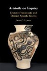 James G Lennox, James G. Lennox, James G. (University of Pittsburgh) Lennox, Lennox James G. - Aristotle on Inquiry