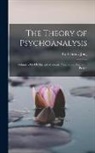 Carl Gustav Jung - The Theory of Psychoanalysis: Volume 2426 Of Harvard Medicine Preservation Microfilm Project