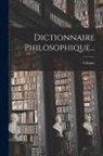 Voltaire - Dictionnaire Philosophique