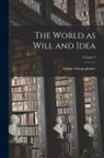 Arthur Schopenhauer - The World as Will and Idea; Volume 2