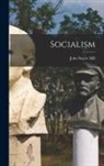 John Stuart Mill - Socialism