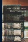 Comite Interamericano De Bibliografia, A. R. Nykl, Arthur Upham Pope - Archer Milton Huntington: Last of the Titans