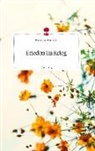 Franziska Kinskofer - Frieden im Krieg. Life is a Story - story.one