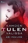 Ari Paulow - Kahden tulen välissä