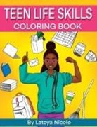Latoya Nicole - Teen Life Skills Coloring Book