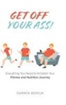 Darren Bersuk - Get Off Your Ass!