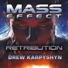 Drew Karpyshyn, David Colacci - Mass Effect: Retribution (Audio book)