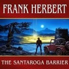 Frank Herbert, Scott Brick - The Santaroga Barrier (Audiolibro)