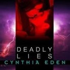 Cynthia Eden, Justine Eyre - Deadly Lies (Audio book)