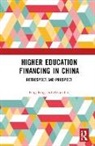 Fang Fang, Fang Liu Fang, Zeyun Liu - Higher Education Financing in China