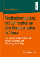 Xiaohan Zhang - Medienkompetenz bei Lehrenden an den Berufsschulen in China