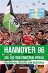 Dirk Köster - Hannover 96 - die 100 wichtigsten Spiele
