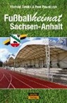 Michael Bendix, Peer Pawelczyk - Fußballheimat Sachsen-Anhalt