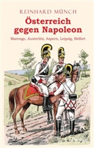 Dr Reinhard Münch, Reinhard Münch, Reinhard (Dr.) Münch - Österreich gegen Napoleon