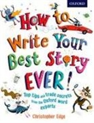 Christopher Edge, Nathan Reed - How to Write Your Best Story Ever!