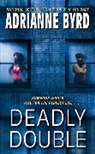 Adrianne Byrd, Byrd Adrianne - Deadly Double
