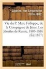 Ivan S Gagarine, Ivan S. Gagarine, Gagarine-i - Vie du p. marc folloppe, de la
