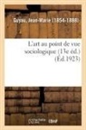 Jean-Marie Guyau, Guyau-j - L art au point de vue