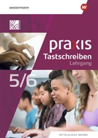 Christine Böttcher, Elisabeth Maria Pösl - Praxis Tastschreiben - Ausgabe 2023 für Mittelschulen in Bayern
