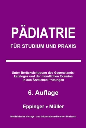 Matthias (Dr.) Eppinger, Markus Müller, Markus (Dr.) Müller, Markus Müller, Markus Müller (Dr.) - Pädiatrie Für Studium und Praxis