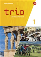 Özlem Barut, Timur Birsin, Julia u a Diegisser - Trio Gesellschaftslehre - Ausgabe 2023 für Gesamtschulen in Hessen