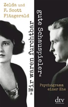 F Scott Fitzgerald, F. Scott Fitzgerald, Zelda Fitzgerald - "Wir waren furchtbar gute Schauspieler"